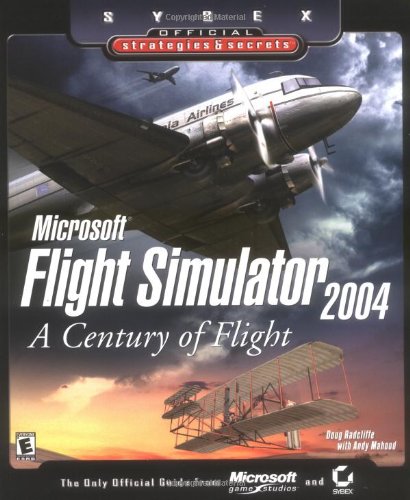 Microsoft Flight Simulator 2004 A Century Of Flight Official Strategies Secrets 1st Edition Doug Radcliffe