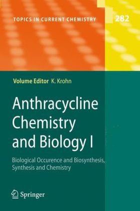 Anthracycline Chemistry And Biology I Biological Occurence And Biosynthesis Synthesis And Chemistry 1st Edition Hartmut Laatsch