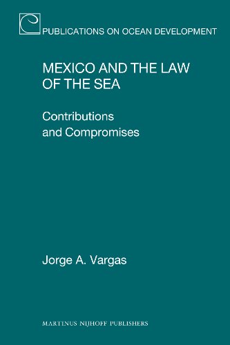 Mexico And The Law Of The Sea Publications On Ocean Development Jorge A Vargas