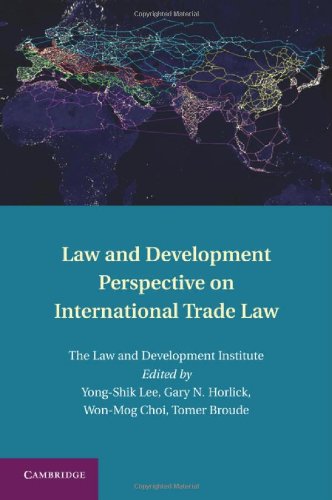 Law And Development Perspective On International Trade Law Yongshik Lee