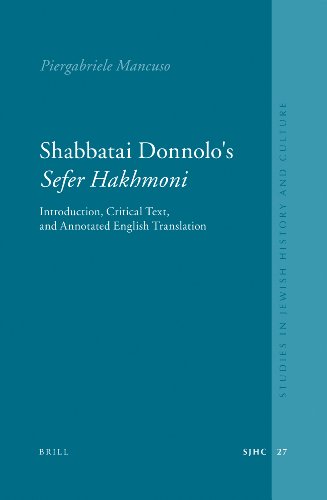 Shabbatai Donnolos Sefer Akhmoni Studies In Jewish History And Culture 1st Edition Piergabriele Mancuso