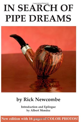In Search Of Pipe Dreams 5th Edition Rick Newcombe