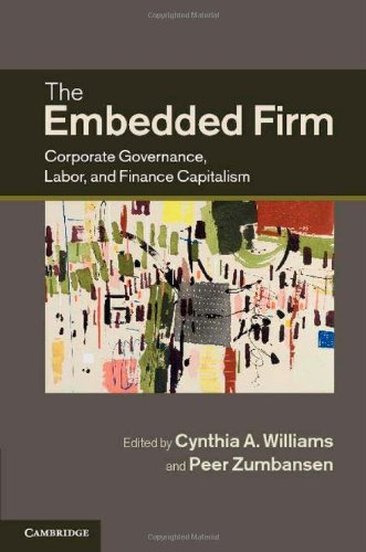 The Embedded Firm Corporate Governance Labor And Finance Capitalism Cynthia A Williams