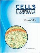 Plant Cells Cells The Building Blocks Of Life Brad Fitzpatrick