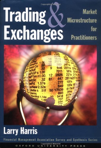 Trading And Exchanges Market Microstructure For Practitioners Full Larry Harris