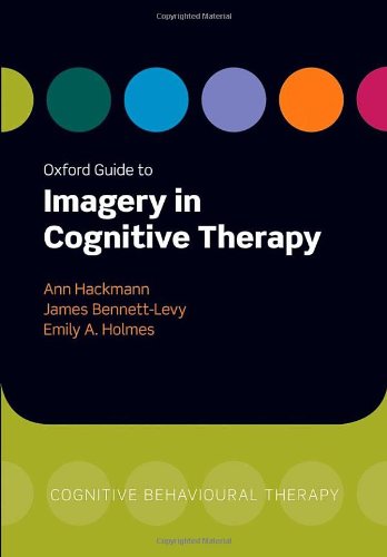 Oxford Guide To Imagery In Cognitive Therapy 1st Edition Ann Hackmann