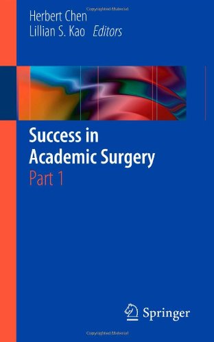 Success In Academic Surgery Part 1 1st Edition Scott A Lemaire Md Auth