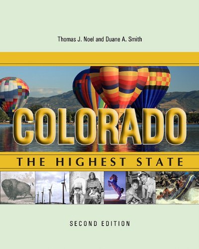 Colorado The Highest State 2nd Edition Thomas J Noel Duane A Smith