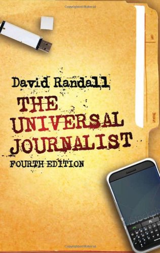 The Universal Journalist Fourth Edition Four David Randall