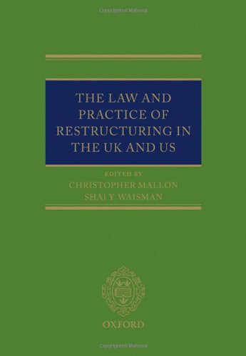 The Law And Practice Of Restructuring In The Uk And Us Chris Mallon