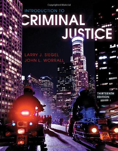 Introduction To Criminal Justice 13th Edition 13th Larry J Siegel