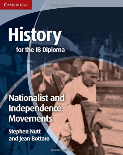History For The Ib Diploma Nationalist And Independence Movements Stephen Nutt