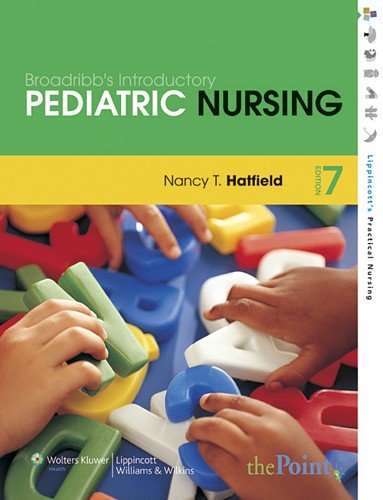 Broadribbs Introductory Pediatric Nursing 7th Edition 7th Edition Nancy Hatfield