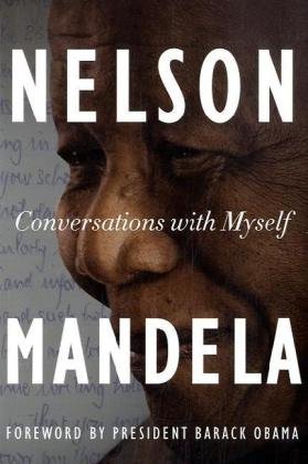 Conversations With Myself Nelson Mandela