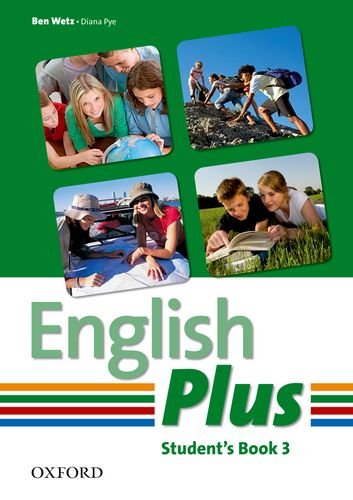 English Plus 3 Student Book An English Secondary Course For Students Aged 1216 Years Ben Wetz