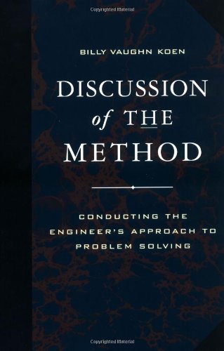 Discussion Of The Method Conducting The Engineers Approach To Problem Solving Engineering Technology Billy Vaughn Koen