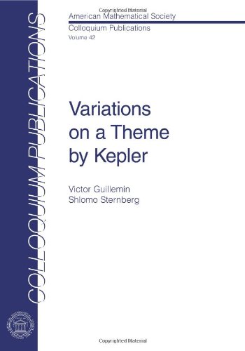 Variations On A Theme By Kepler Colloquium Publications Victor W Guillemin And Shlomo Sternberg