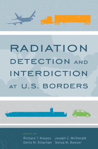 Radiation Detection And Interdiction At Us Borders Richard Kouzes