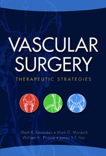 Vascular Surgery Therapeutic Strategies 1st Edition Mark K Eskandari