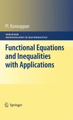 Functional Equations And Inequalities With Applications 1st Edition Palaniappan Kannappan Auth