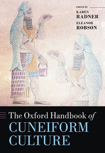 The Oxford Handbook Of Cuneiform Culture Karen Radner Eleanor Robson Editors