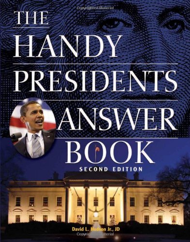 The Handy Presidents Answer Book The Handy Answer Book Series 2nd David L Hudson Jr