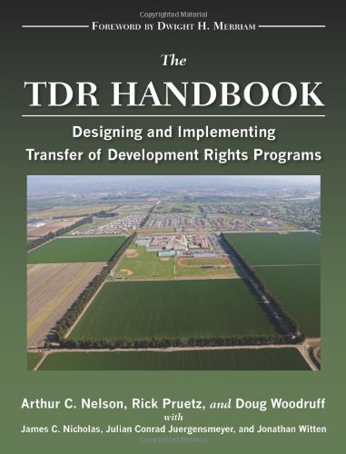 The Tdr Handbook Designing And Implementing Transfer Of Development Rights Programs Dr Arthur C Nelson Phd Faicp