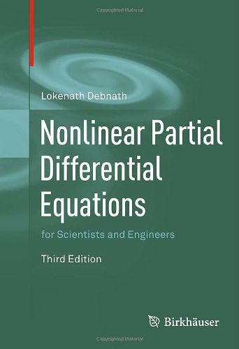 Nonlinear Partial Differential Equations For Scientists And Engineers Third Edition 3rd Edition Lokenath Debnath