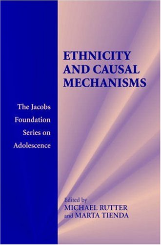 Ethnicity And Causal Mechanisms The Jacobs Foundation Series On Adolescence Marta Tienda