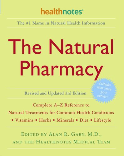 The Natural Pharmacy Revised And Updated 3rd Edition Complete Az Reference To Natural Treatments For Common Health Conditions 3rd Revised Alan R Gaby Md