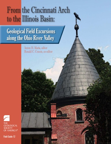 From The Cincinnati Arch To The Illinois Basin Geological Field Excursions Along The Ohio River Valley Gsa Field Guide 12 Anton H Maria