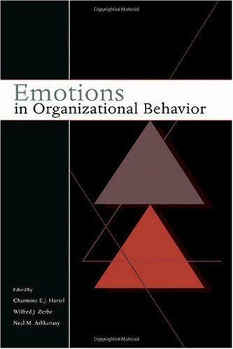 Emotions In Organizational Behavior 1st Edition Charmine E J Hrtel