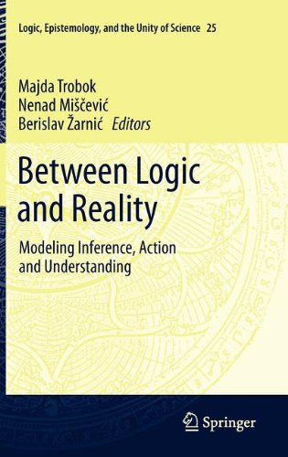Between Logic And Reality Modeling Inference Action And Understanding Majda Trobok
