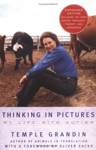 Thinking In Pictures Expanded Edition My Life With Autism Reissue Temple Grandin
