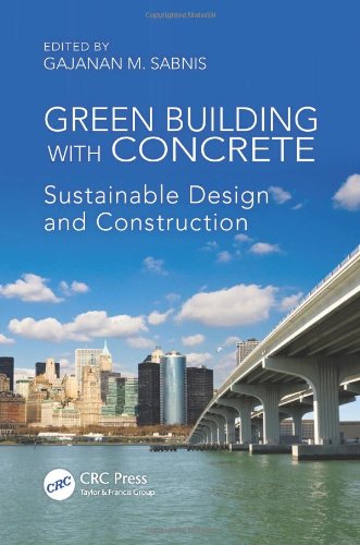 Green Building With Concrete Sustainable Design And Construction 1st Edition Gajanan M Sabnis