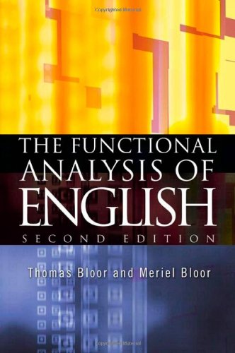 The Functional Analysis Of English A Hallidayan Approach Arnold Publication 2nd Thomas Bloor