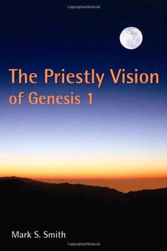 The Priestly Vision Of Genesis 1 Mark S Smith