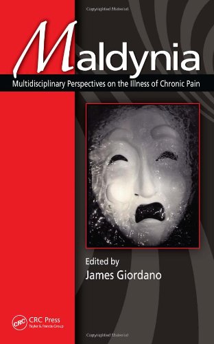Maldynia Multidisciplinary Perspectives On The Illness Of Chronic Pain 1st Edition James Giordano