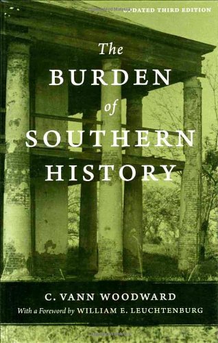 The Burden Of Southern History Updated Third Edition Updated Third Edition C Vann Woodward