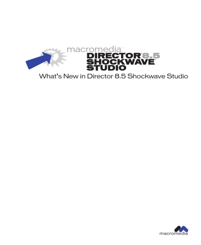 Director Shockwave Studio 85 Whats New In Director Shockwave Studio Macromedia