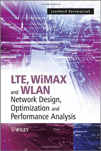 Lte Wimax And Wlan Network Design Optimization And Performance Analysis 1st Edition Leonhard Korowajczuk