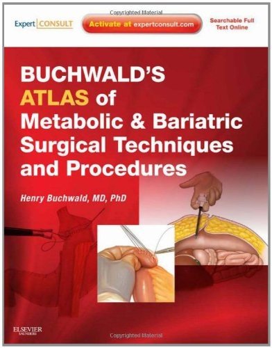 Buchwalds Atlas Of Metabolic Bariatric Surgical Techniques And Procedures Expert Consult Online And Print 1 Harpsc Henry Buchwald Md Phd