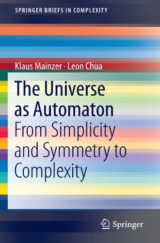 The Universe As Automaton From Simplicity And Symmetry To Complexity 1st Edition Klaus Mainzer