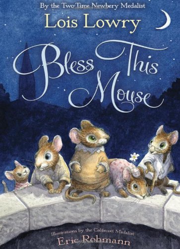 Bless This Mouse Lois Lowry