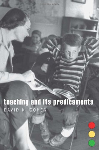 Teaching And Its Predicaments David K Cohen