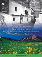 Through The Generations Geologic And Anthropogenic Field Excursions In The Rocky Mountains From Modern To Ancient Gsa Field Guide 18 Lisa A Morgan