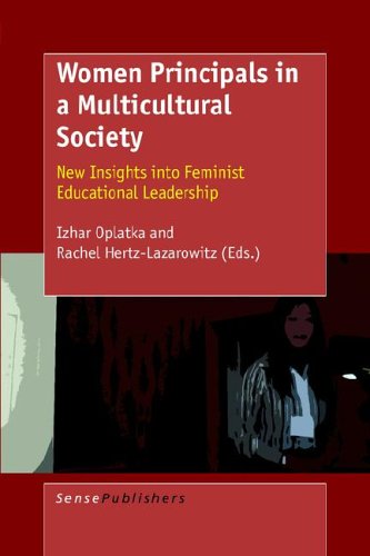 Women Principals In A Multicultural Society New Insights Into Feminist Educational Leadership I Oplatka