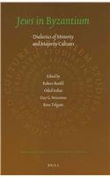 Jews In Byzantium Dialectics Of Minority And Majority Cultures Robert Bonfil