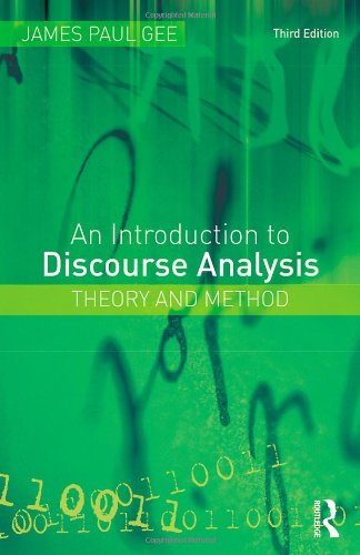 An Introduction To Discourse Analysis Theory And Method 3rd James Paul Gee