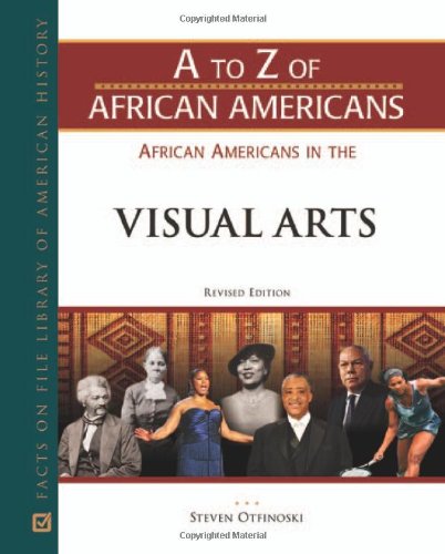 African Americans In The Visual Arts Revised Edition Revised Edition Steven Otfinoski